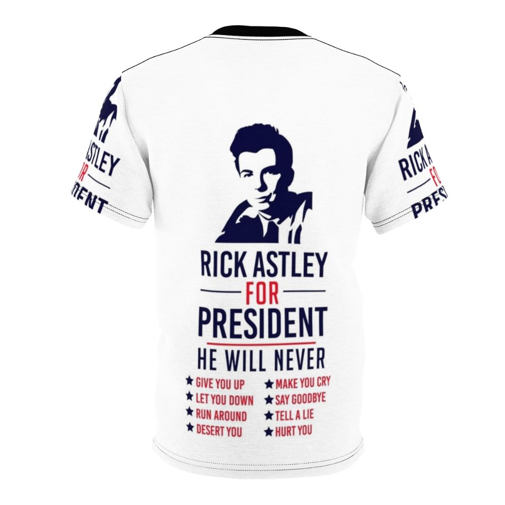 Humorous t-shirt design featuring an image of Rick Astley with the text "Rick Astley for President" - Back