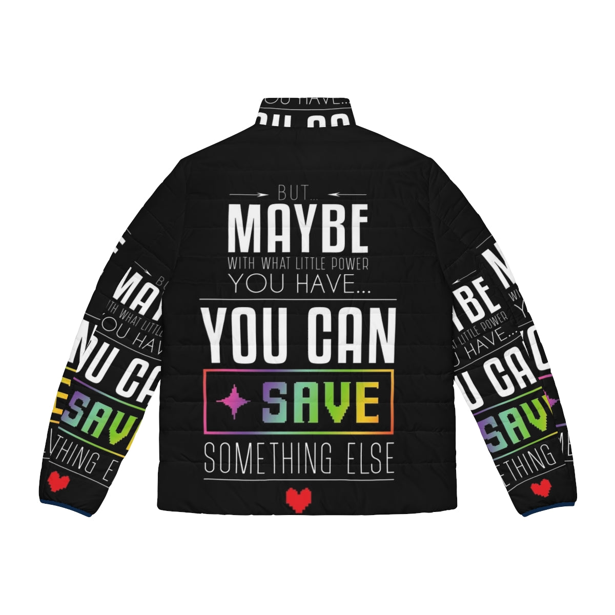 Undertale & Deltarune inspired puffer jacket with "Maybe You Can Save Something Else" quote - Back