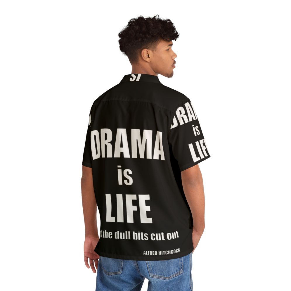 "Drama Is Life" Alfred Hitchcock Quote Hawaiian Shirt - Flat lay