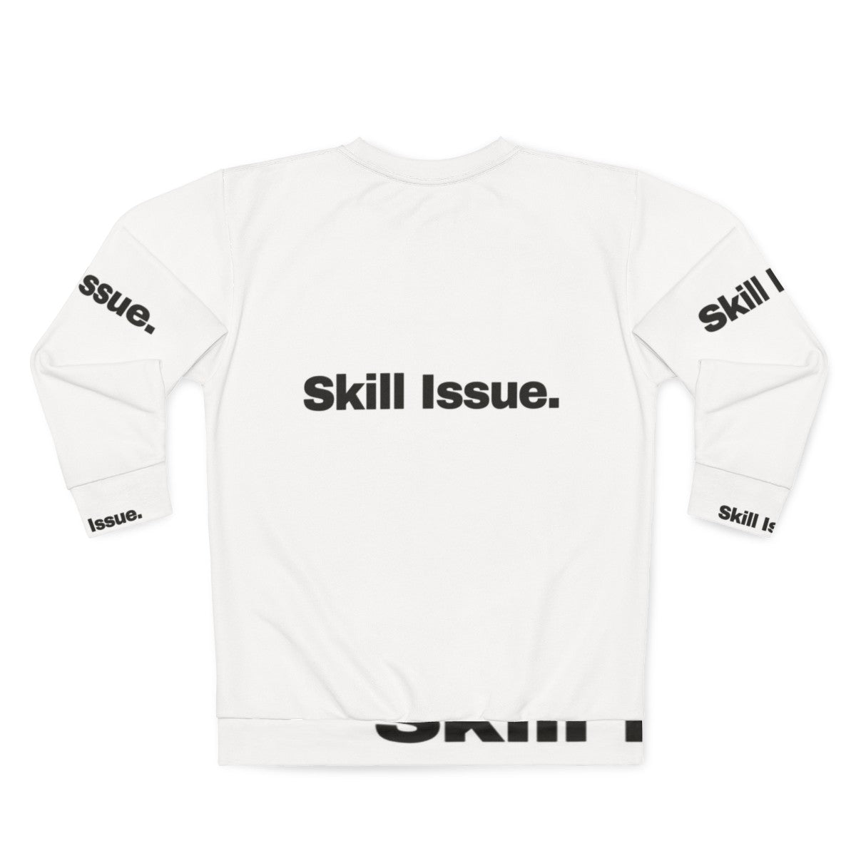 "Skill Issue Gaming Sweatshirt for Gamers and Video Game Enthusiasts" - Back