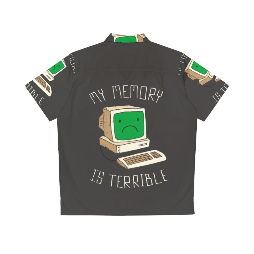 Hilarious "My Memory is Terrible" Hawaiian Shirt for Tech Lovers - Back