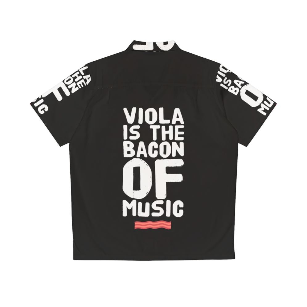 Funny Hawaiian Shirt for Viola Players "Viola is the Bacon of Music" - Back