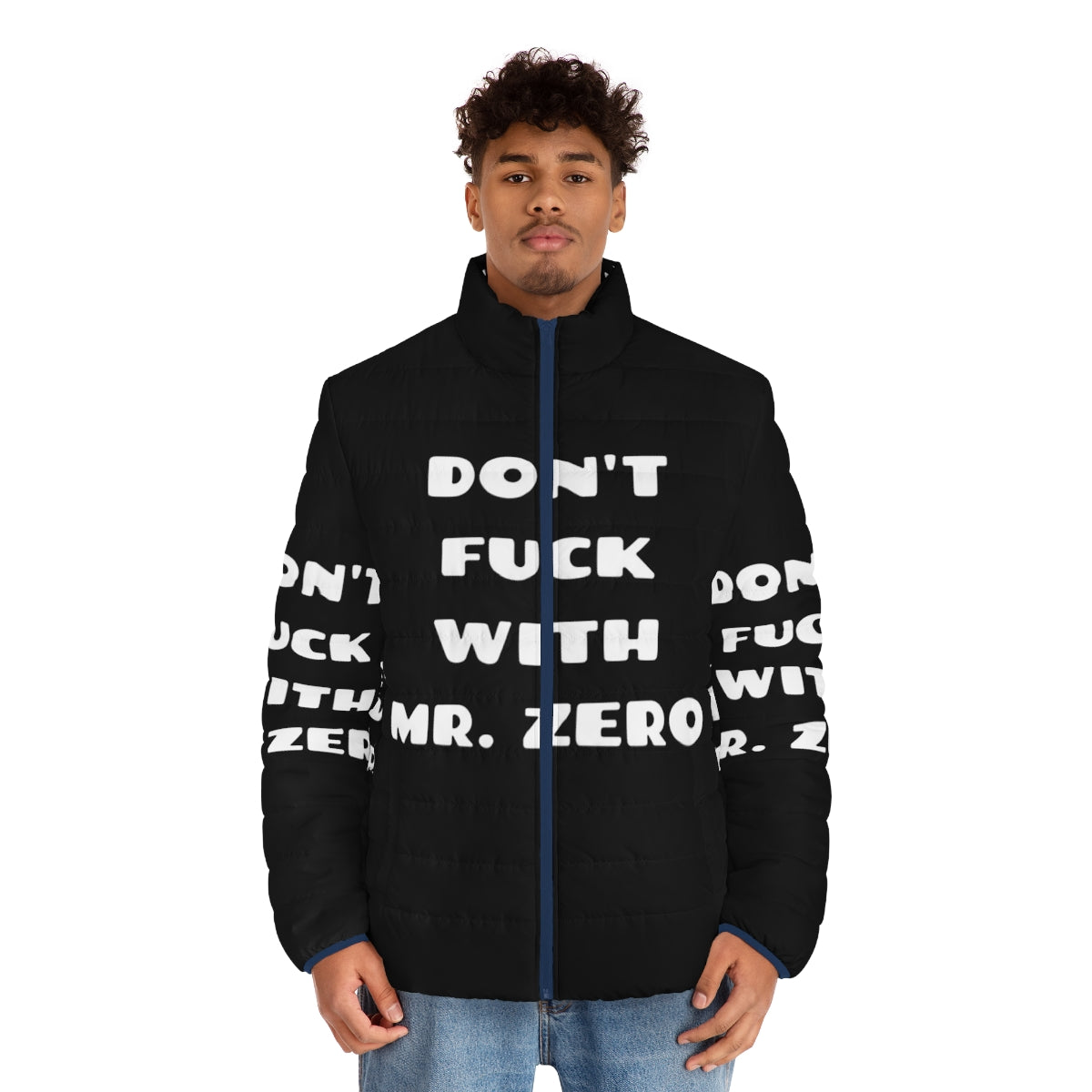 Vintage-style puffer jacket with "Don't Fuck With Mr Zero" text, inspired by 1980s movies - men front