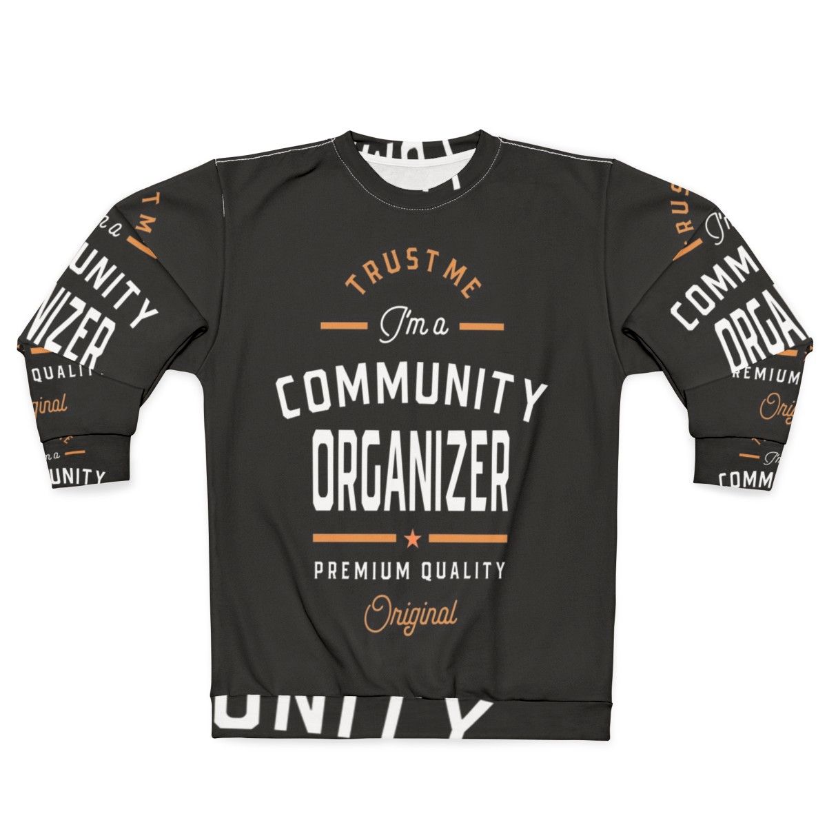 Community Organizer Sweatshirt