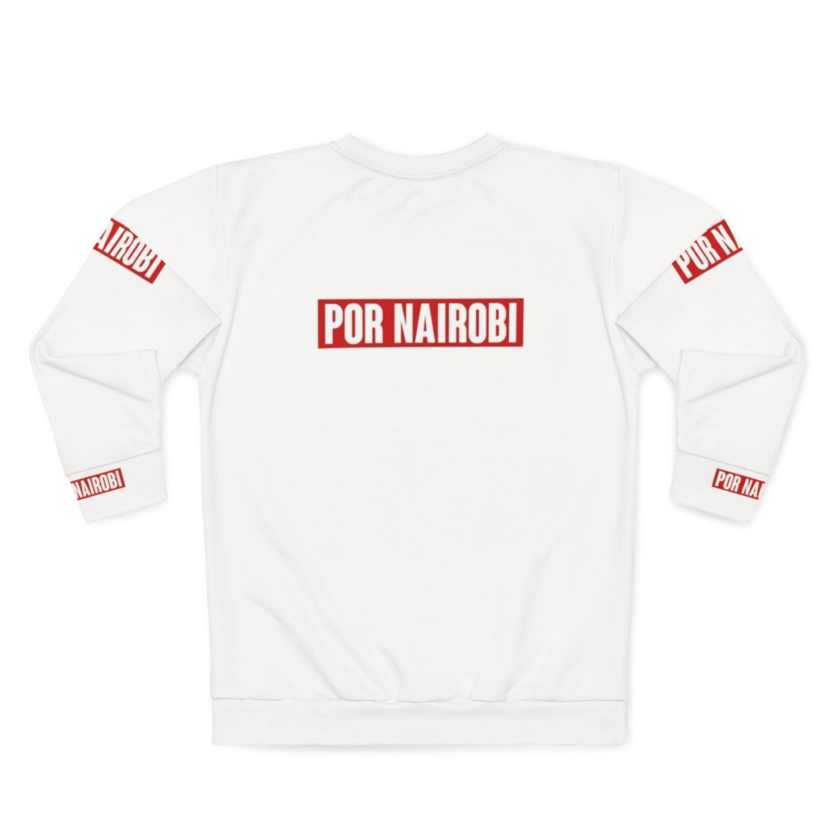 Por Nairobi Money Heist Sweatshirt - Back