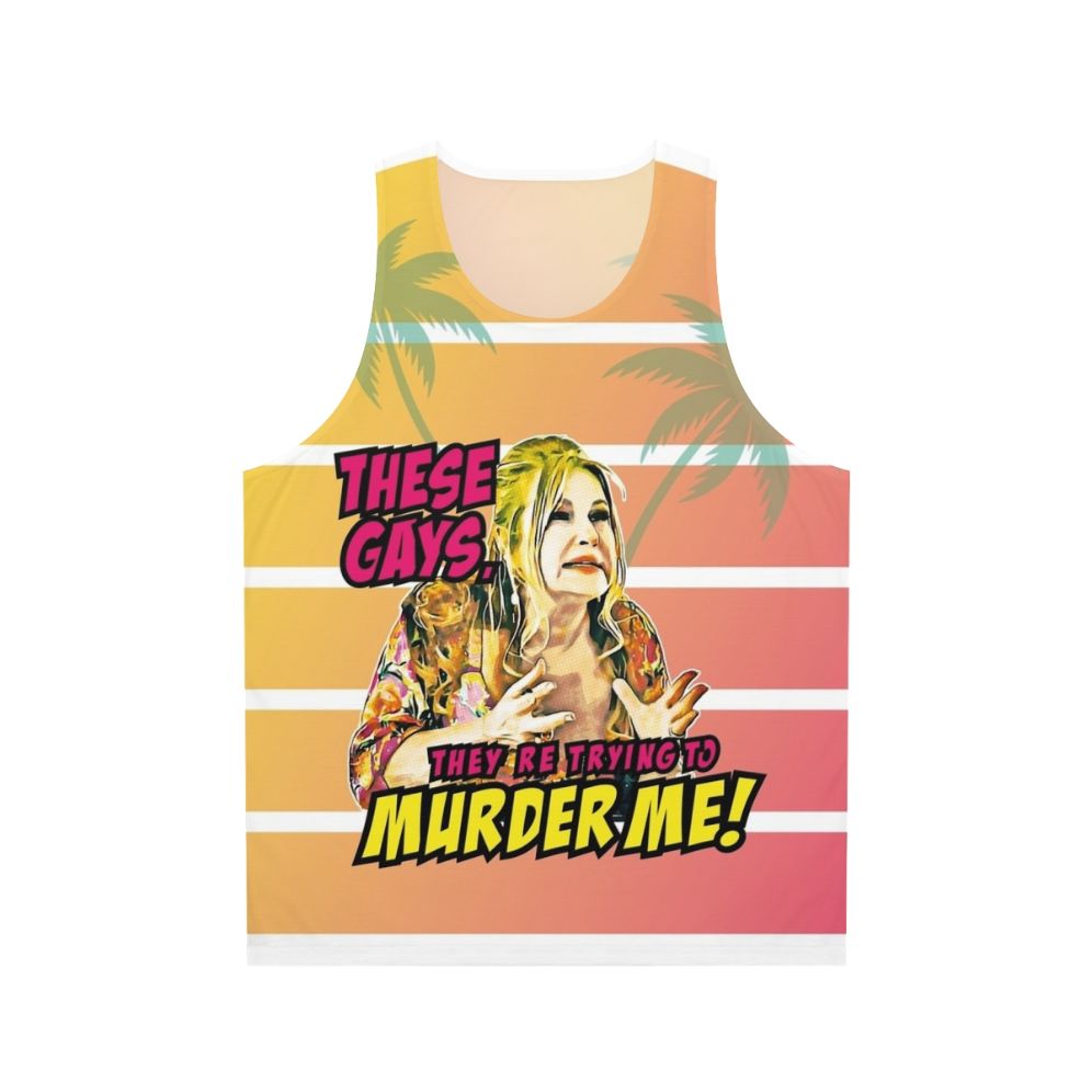 "These Gays They Are Trying to Murder Me" Unisex Tank Top featuring Jennifer Coolidge