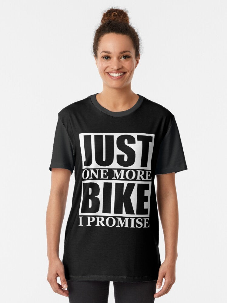 Motorcycle dirt bike biker rider graphic t-shirt with the text "Just One More Bike I Promise" - Women