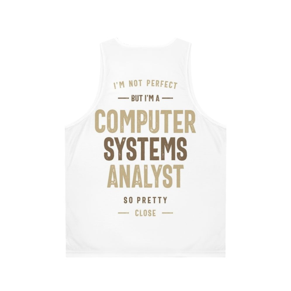 Unisex Computer Systems Analyst Tank Top - Back