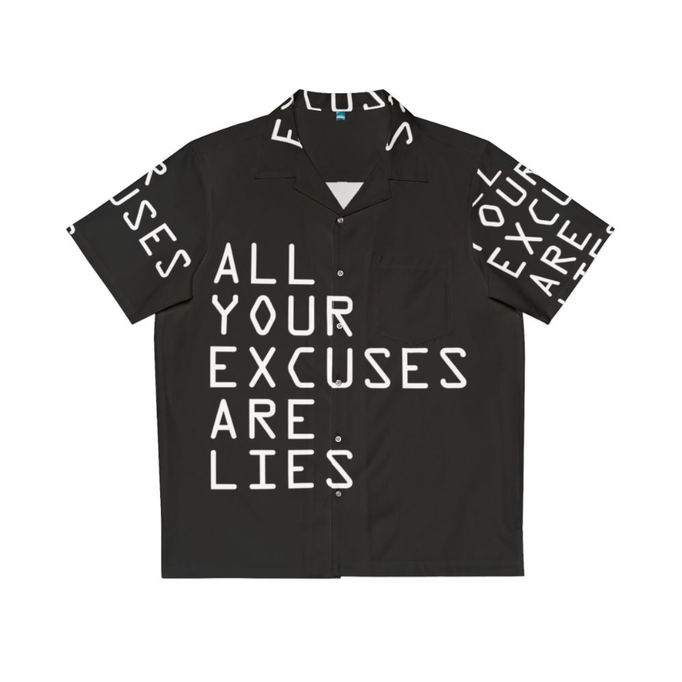 Motivational Hawaiian-style shirt with "All Your Excuses Are Lies" slogan