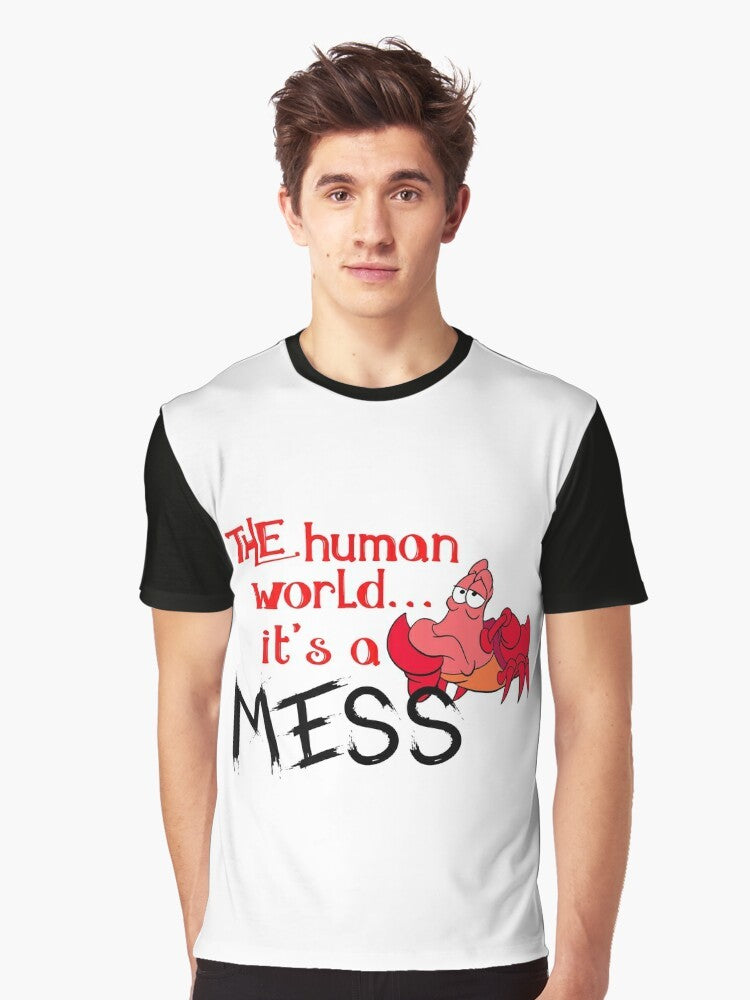 Graphic t-shirt design featuring a crab from The Little Mermaid and the text "The human world it's a mess" - Men