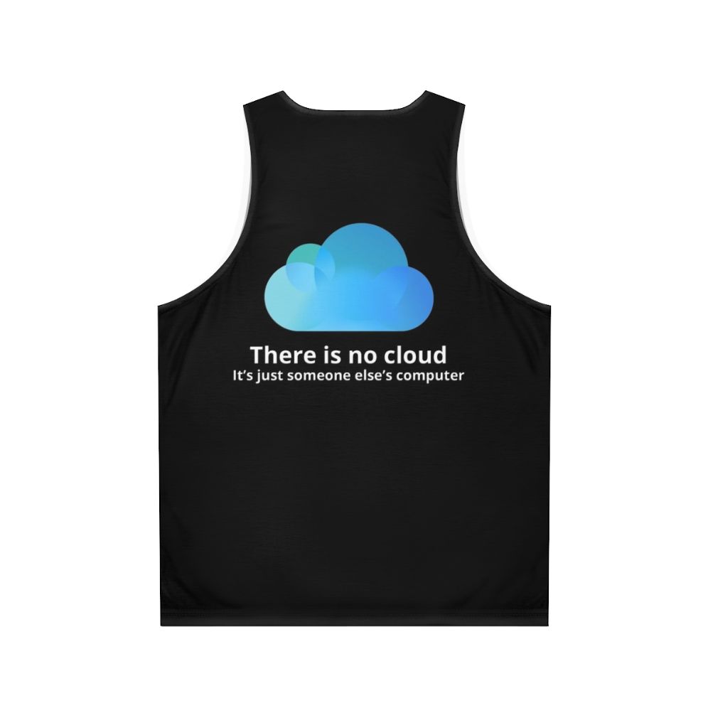 Unisex "There Is No Cloud" Programmer Tank Top - Back