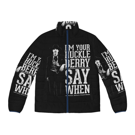 "I'm Your Huckleberry" Puffer Jacket featuring Tombstone movie quotes