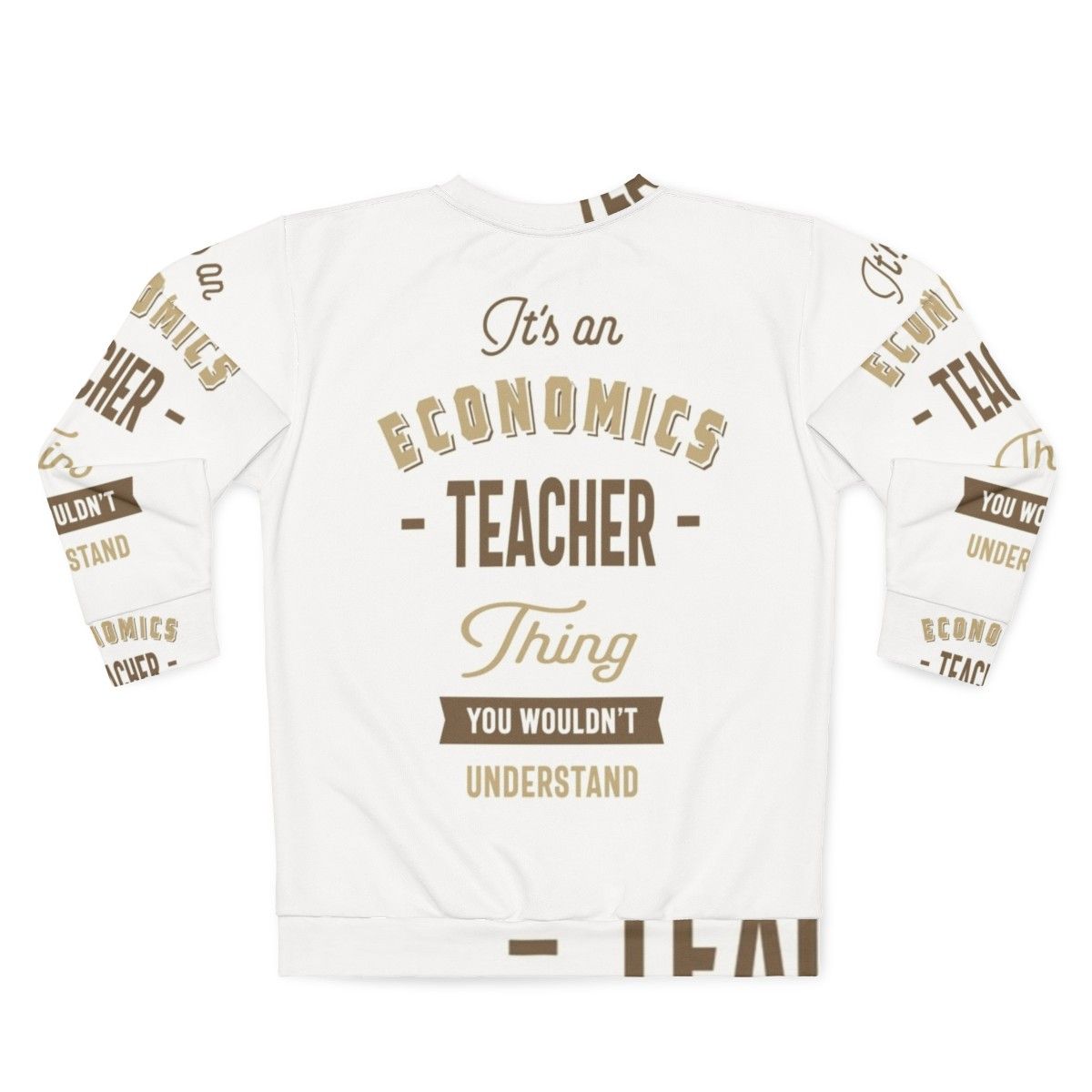 Economics Teacher Sweatshirt with Typography Design - Back