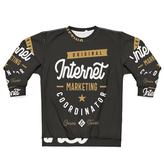 Internet Marketing Coordinator Sweatshirt