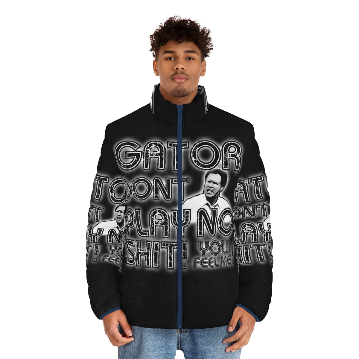 Gator Dont Play puffer jacket with classic comedy movie quote - men front