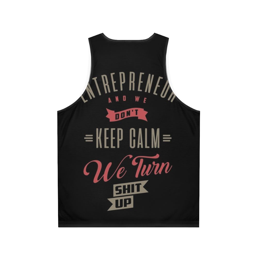 Entrepreneur Keep Calm Unisex Motivational Tank Top - Back