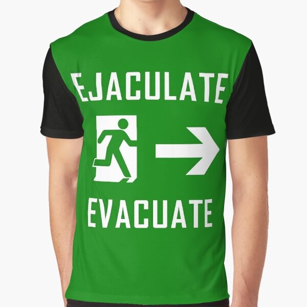 Funny "Ejaculate and Evacuate" graphic design on a green t-shirt