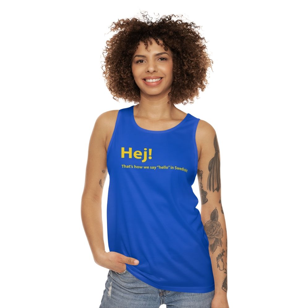 Unisex tank top with "Hej" text, a Swedish greeting - women