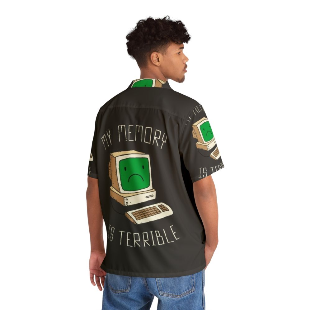 Hilarious "My Memory is Terrible" Hawaiian Shirt for Tech Lovers - People Back