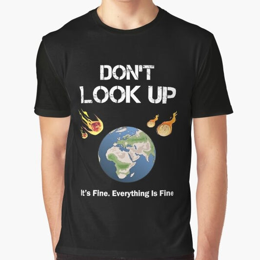 "Don't Look Up - Everything is Fine Earth Day Graphic T-Shirt"