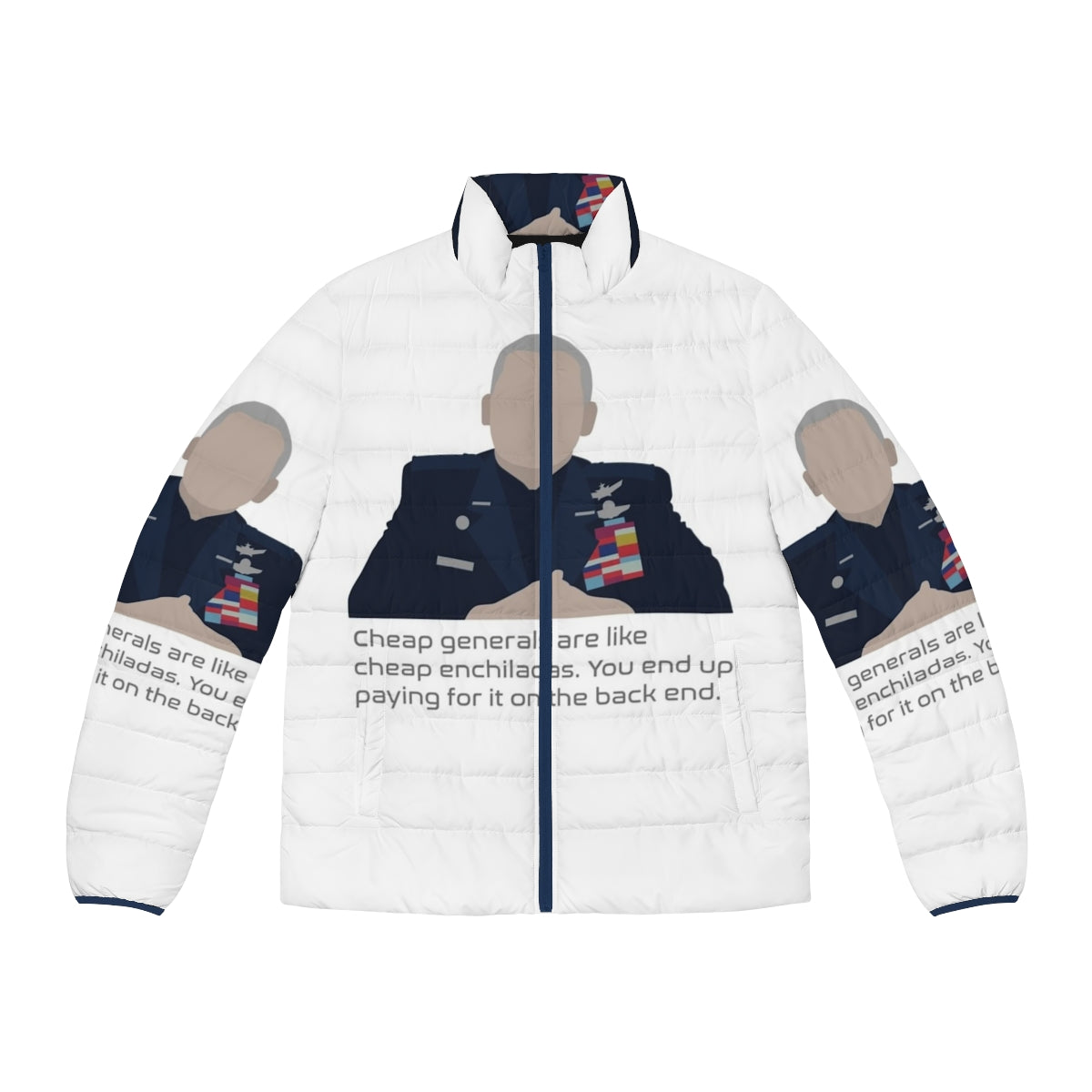 Stylish puffer jacket with "Cheap Generals Are Like Cheap Enchiladas" design for space force comedy fans