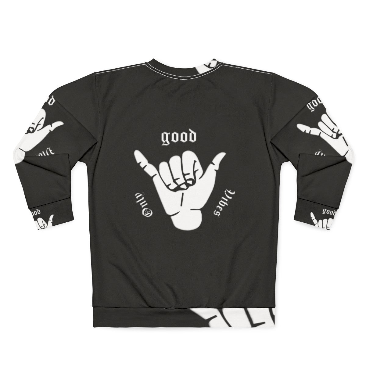 Good Vibes Only Sweatshirt - Back