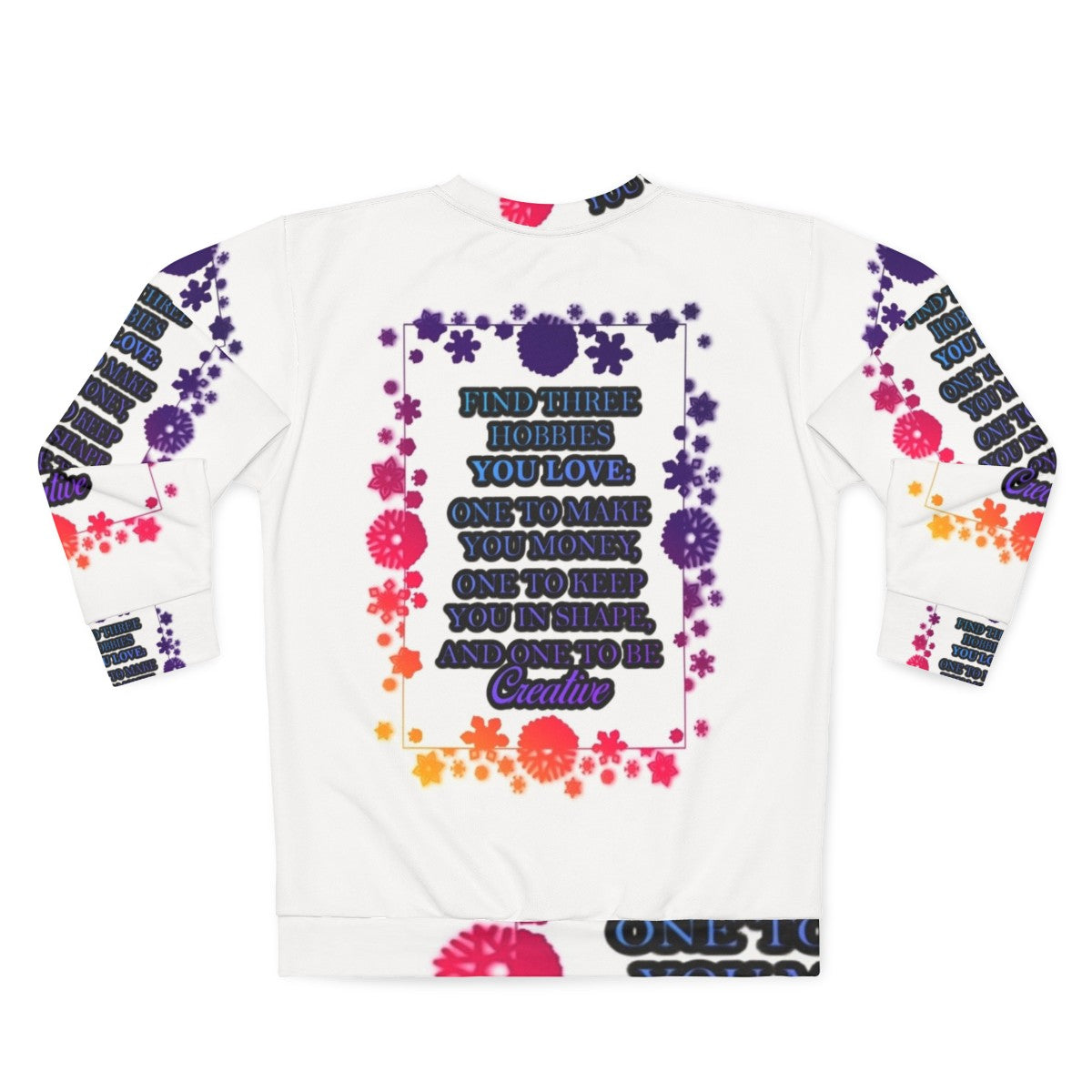 Hobbies Sweatshirt with Motivational Design - Back