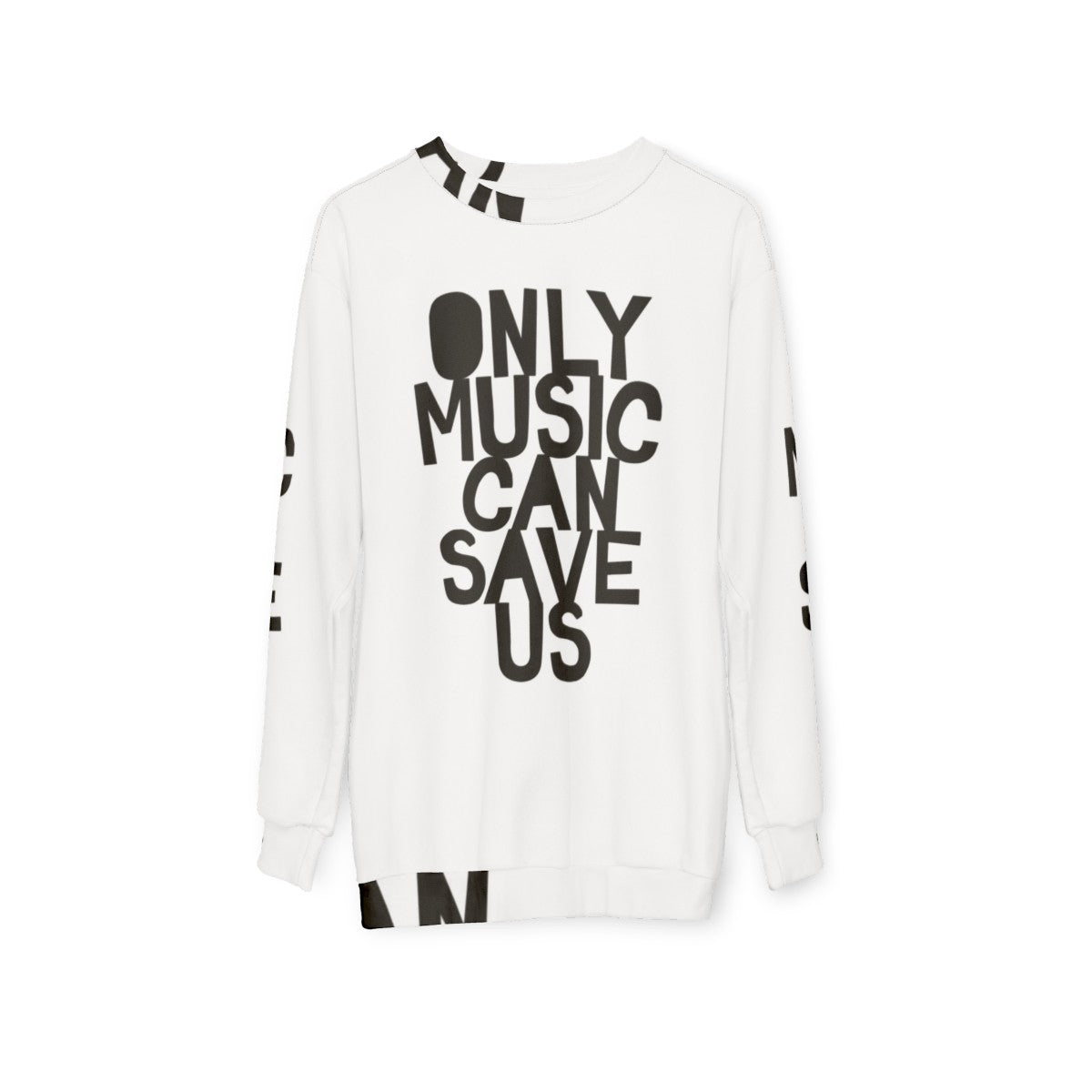 "Only Music Can Save Us" music sweatshirt with bold, hand-drawn typography - hanging