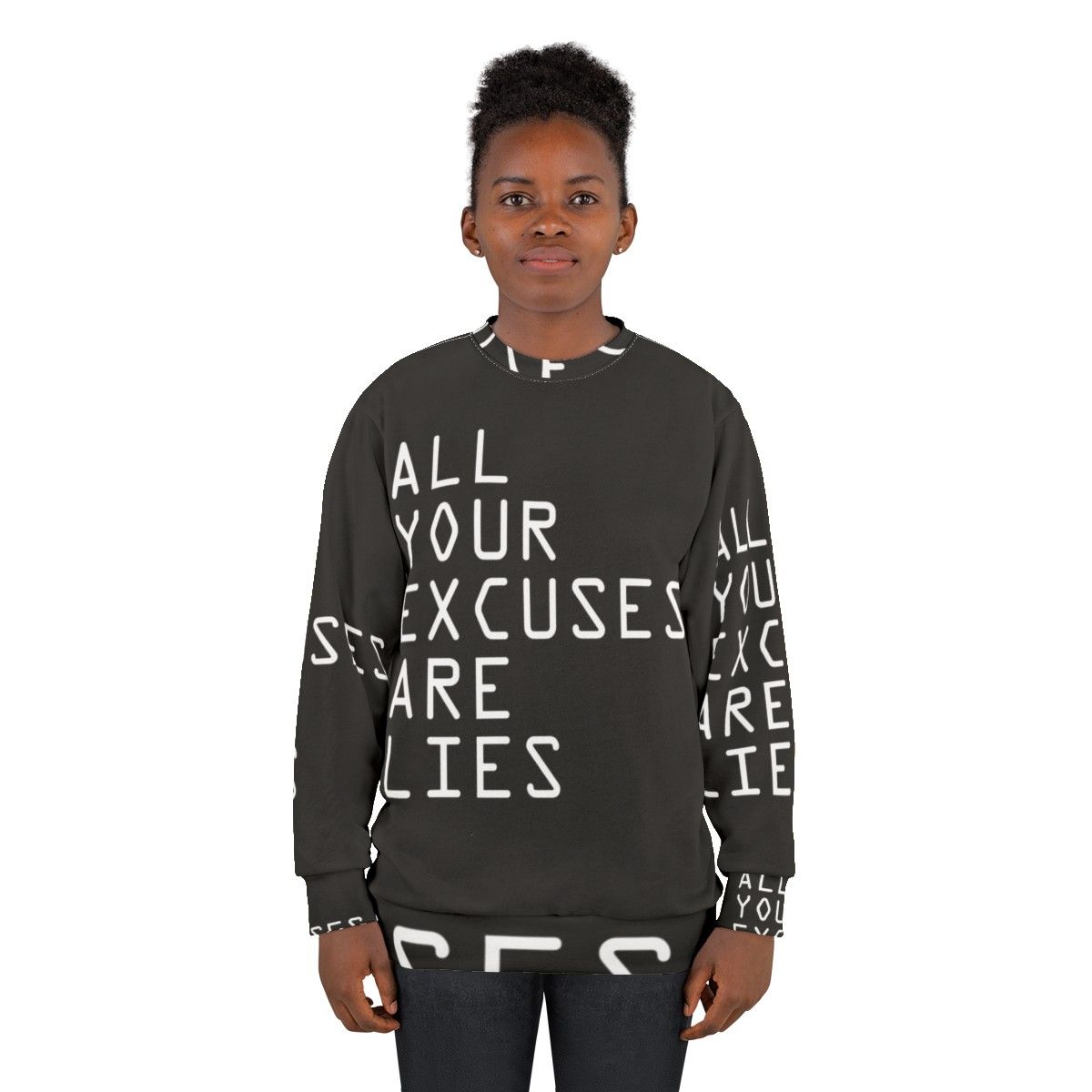 Motivational "All Your Excuses Are Lies" Sweatshirt - women