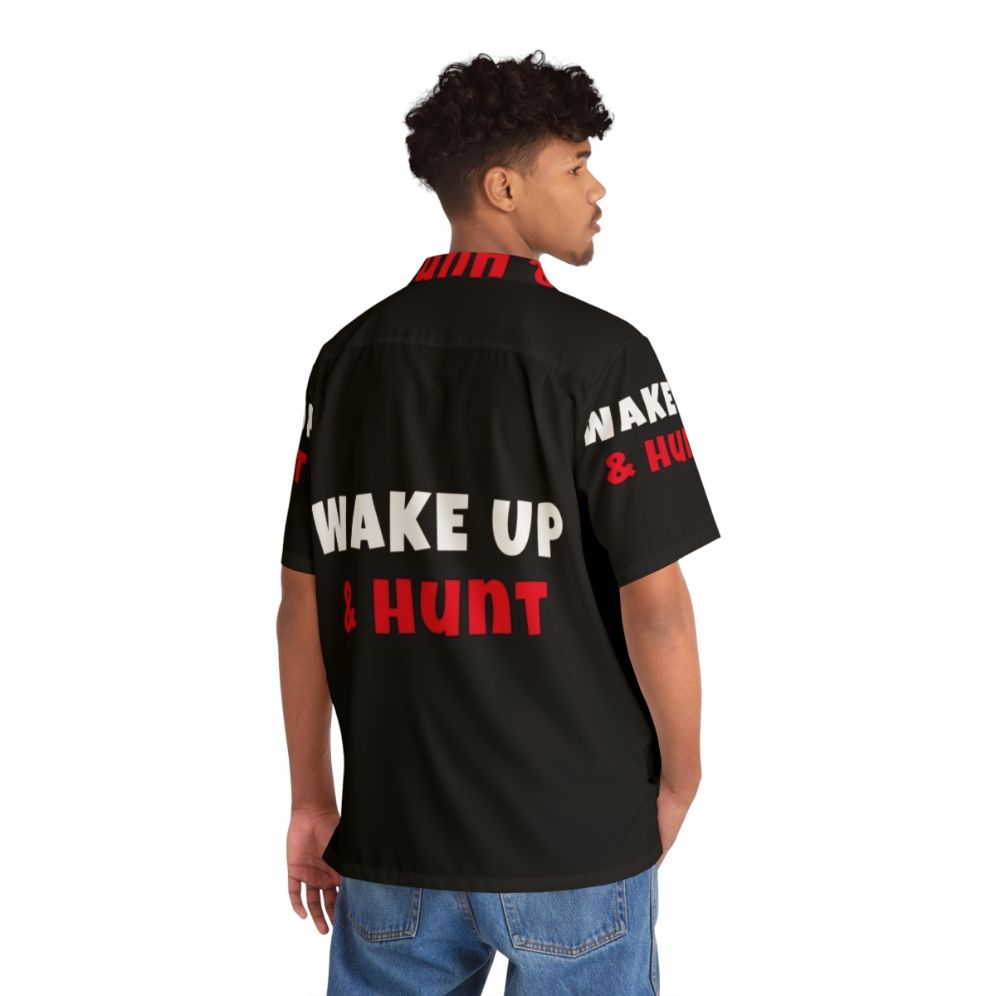 Wake Up And Hunt Activities Hobbies Hawaiian Shirt - People Back