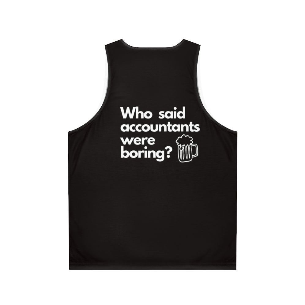 Unisex tank top with "Who Said Accountants Were Boring" design - Back