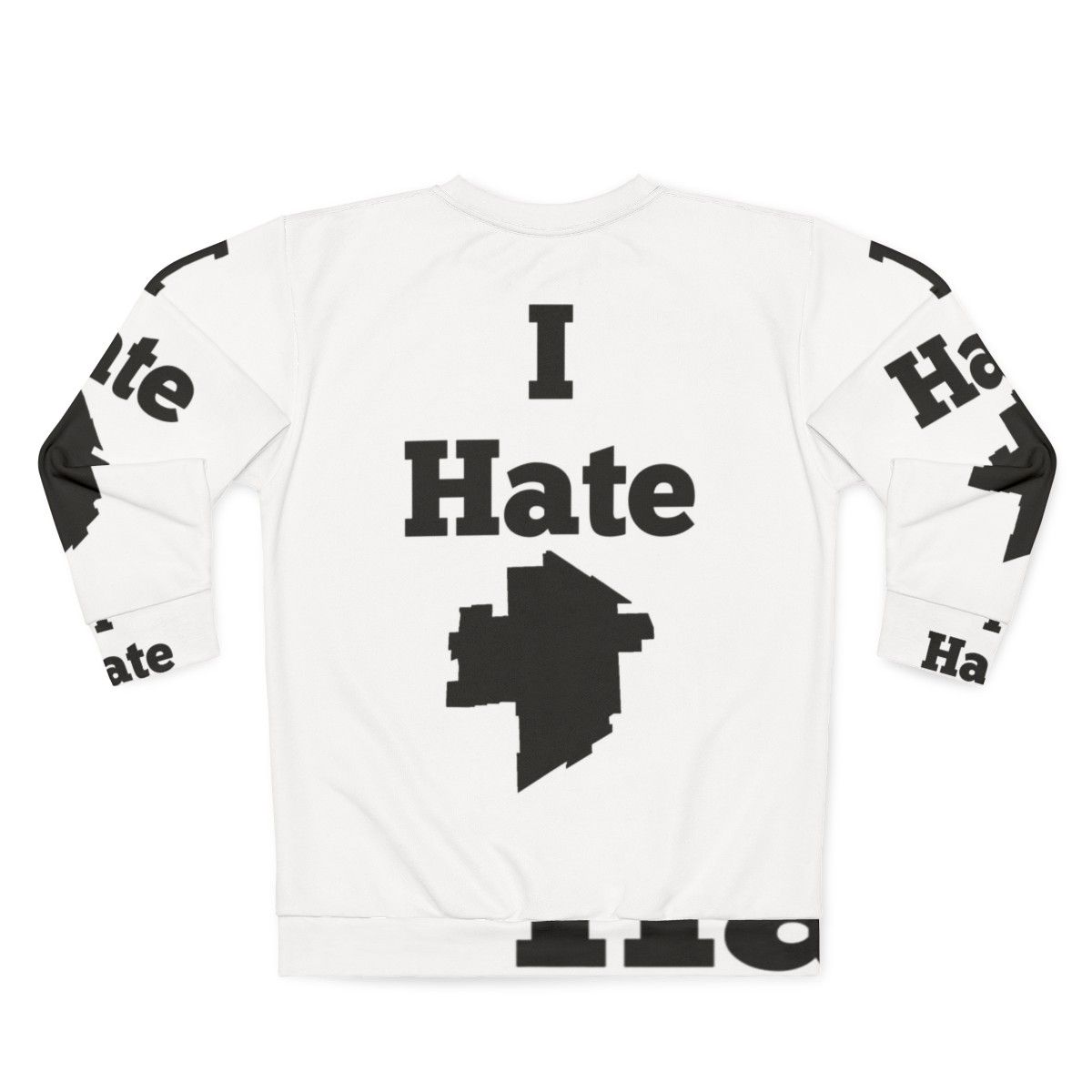 I Hate Winnipeg Sweatshirt with Winnipeg and The Weakerthans design - Back