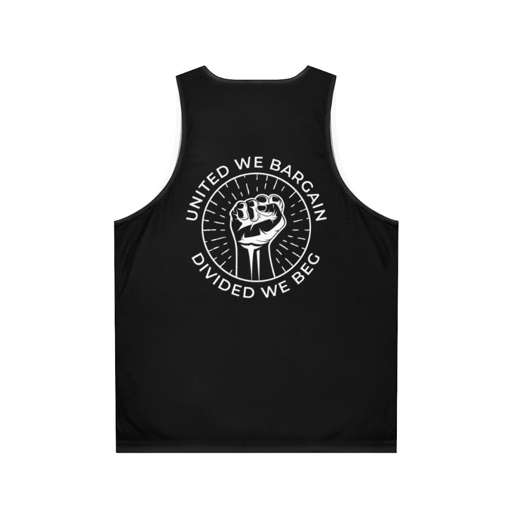 Labor union unisex tank top with "United We Bargain, Divided We Beg" slogan - Back