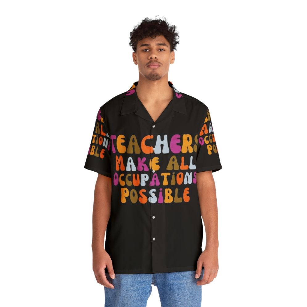 Retro Hawaiian shirt with "Teachers Make All Occupations Possible" quote - People Front