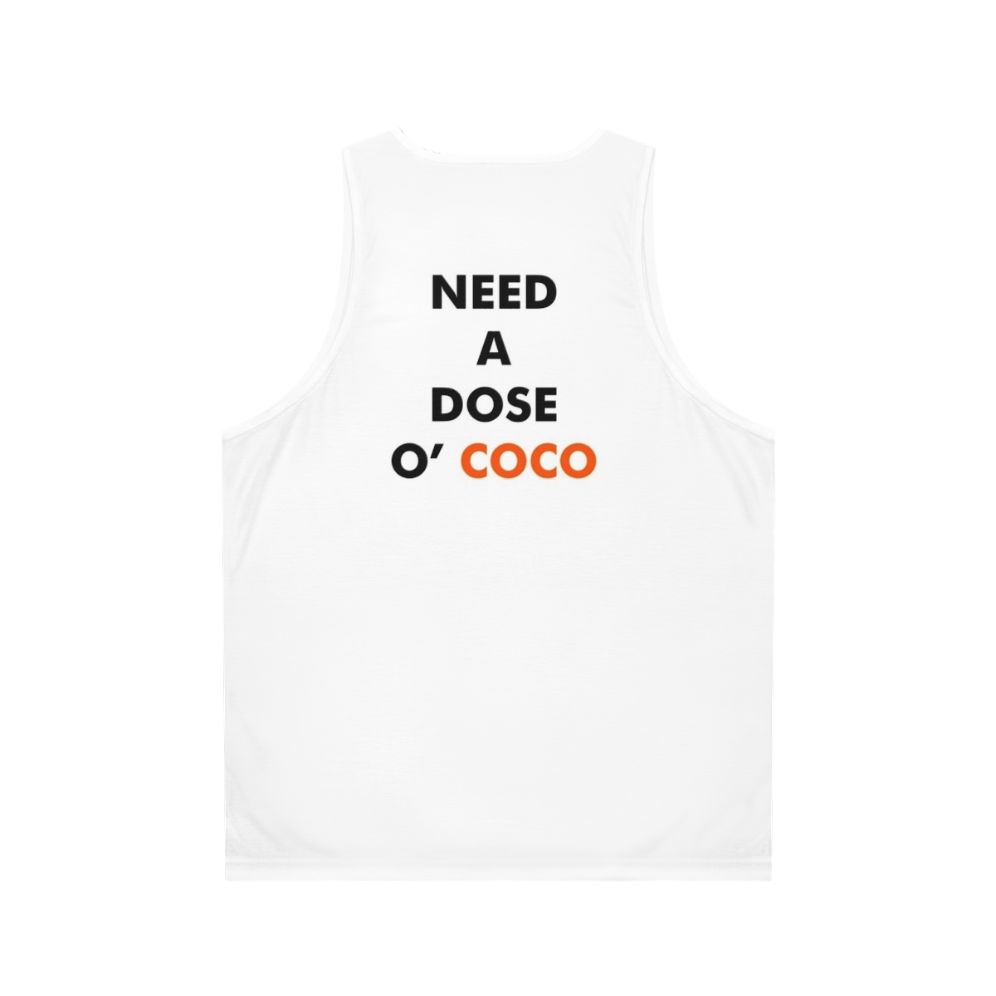 Unisex tank top with "Need A Dose O' Coco" design - Back