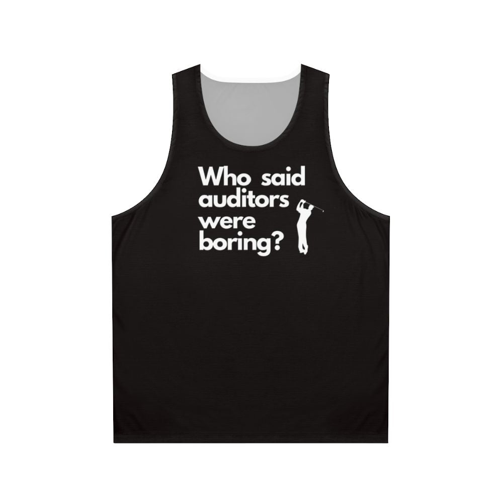 Unisex tank top with the text "Who Said Auditors Were Boring?"