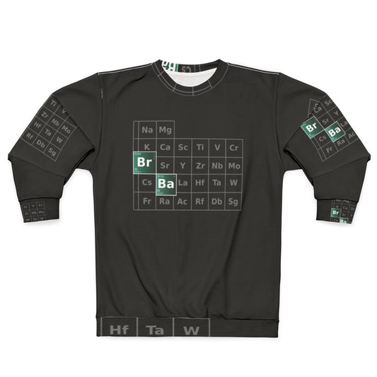 Breaking Bad Periodic Table Sweatshirt featuring Walter White and Jesse Pinkman