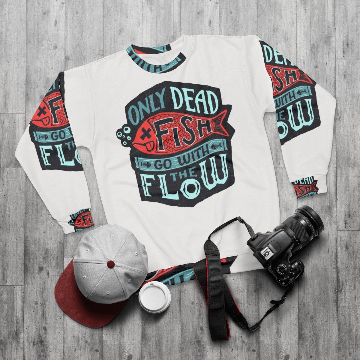 "Inspirational 'Only Dead Fish Go With The Flow' Sweatshirt" - flat lay