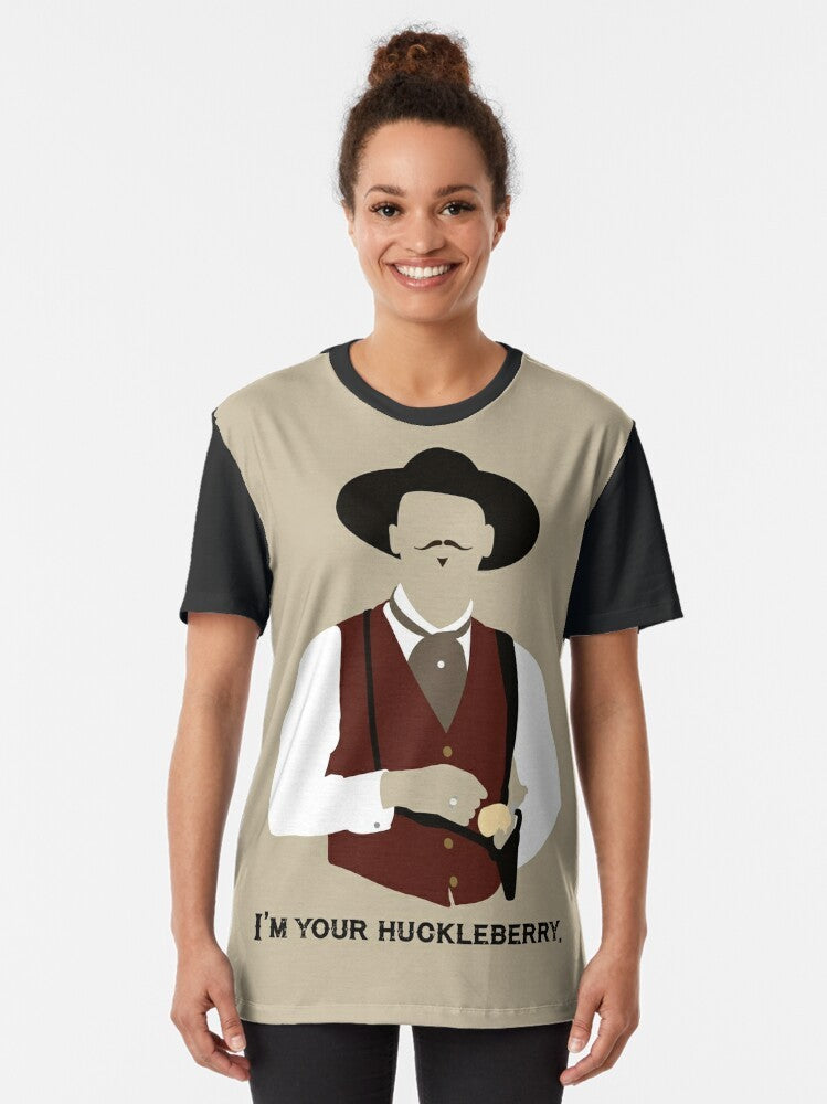 Graphic t-shirt featuring the iconic "I'm your huckleberry" quote from the movie Tombstone. - Women