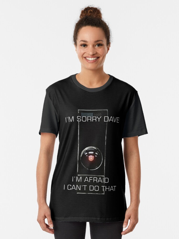 "I'm Sorry Dave" graphic t-shirt featuring the iconic HAL 9000 from the 2001: A Space Odyssey movie by Stanley Kubrick. - Women