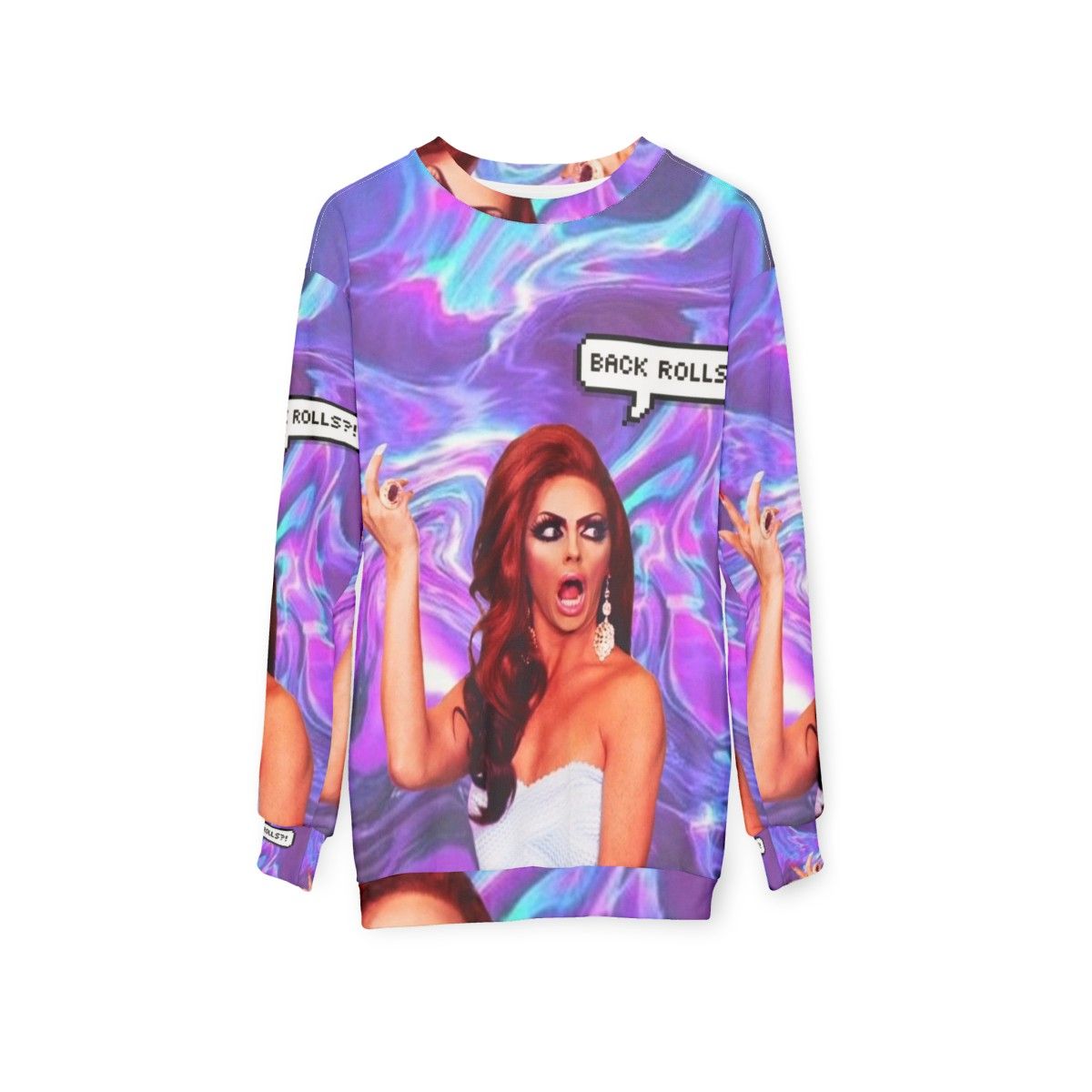 Alyssa Edwards' "Back Rolls" Drag Queen Sweatshirt - hanging