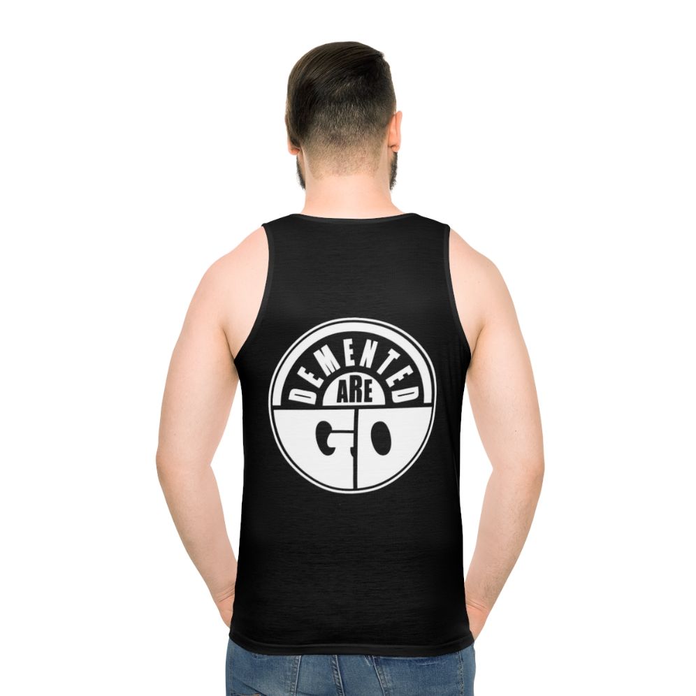 Demented Are Go Psychobilly Unisex Tank Top - men back