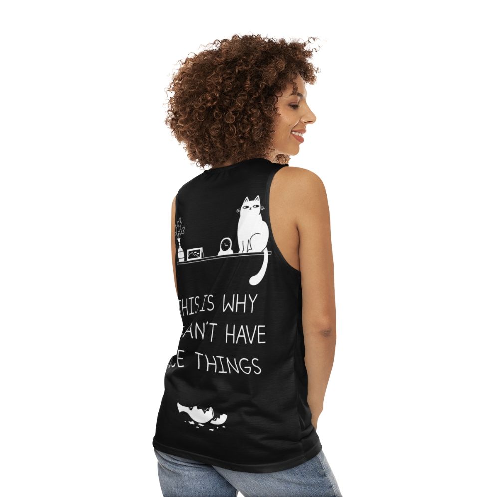 Unisex tank top with "This Is Why We Can't Have Nice Things" cat-themed typography - women back