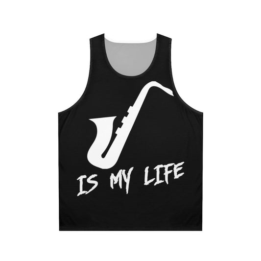 Unisex tank top with "Saxophone Is My Life" text