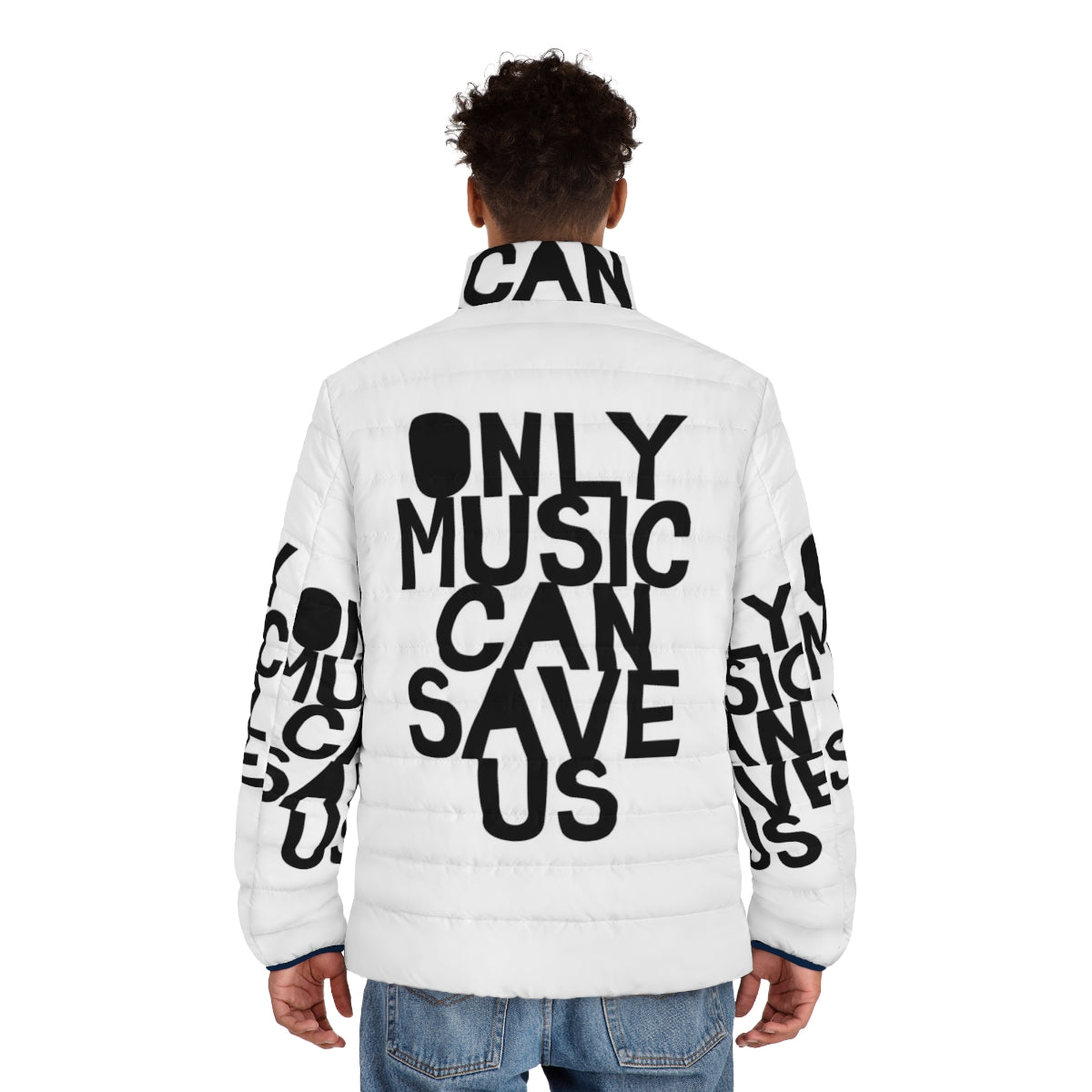 Puffer jacket with "Only Music Can Save Us" music quote and hand-drawn typography design - men back