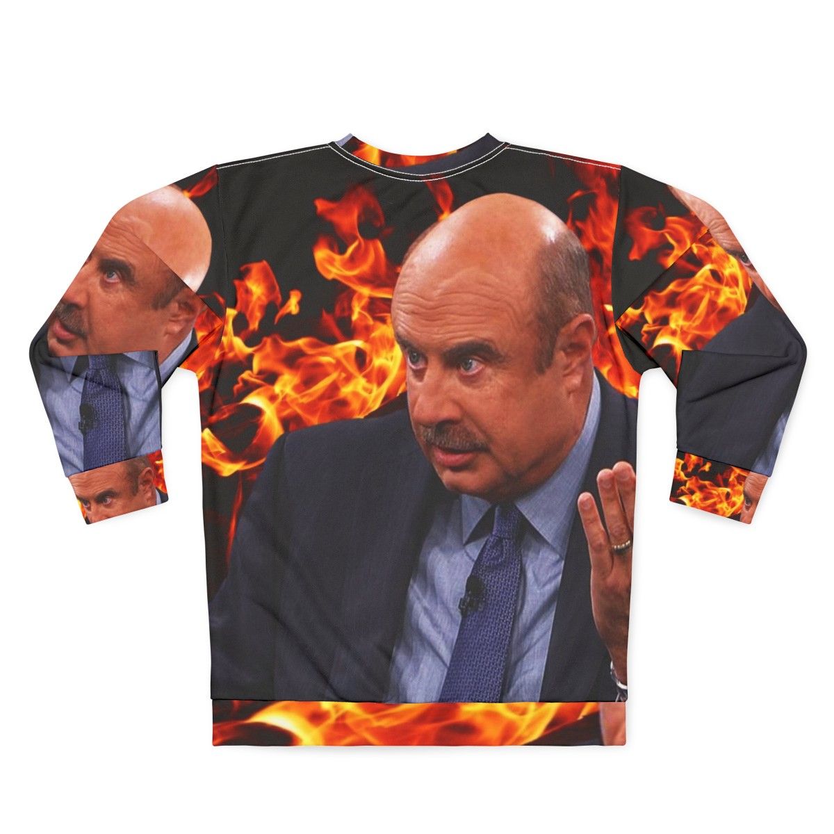 Angry Dr. Phil Photoshop Sweatshirt - Back