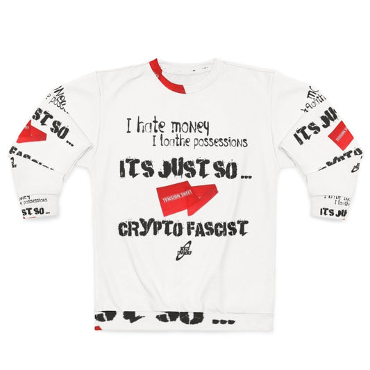 Anti-Establishment Crypto Fascist Sweatshirt