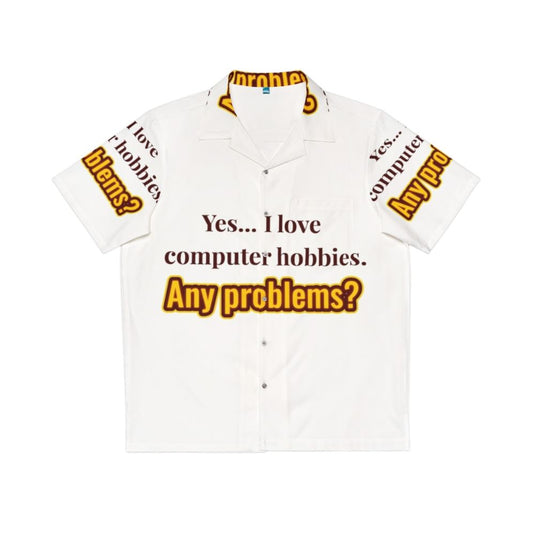 Computer hobbies Hawaiian shirt