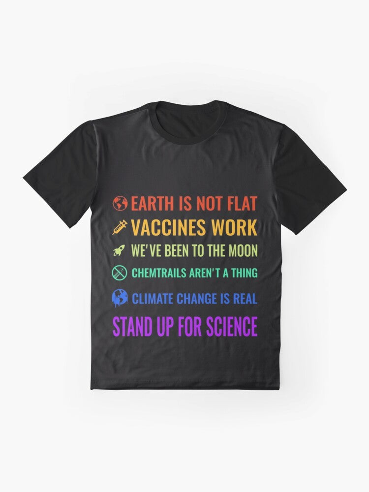 Graphic t-shirt with text "Earth is not flat! Vaccines work! We've been to the moon! Chemtrails aren't a thing! Climate change is real! Stand up for science!" - Flat lay