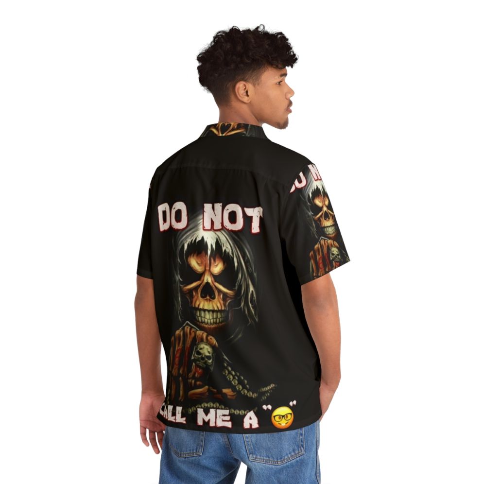 Edgy "Do Not Call Me A Hawaiian Shirt" Hawaiian shirt with skull design - People Back